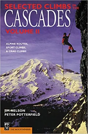 Mountaineers Books Selected Climbs Cascades Volume 2